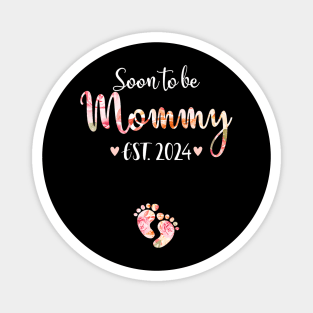 Soon To Be Mommy Est 2024 For Mom Magnet